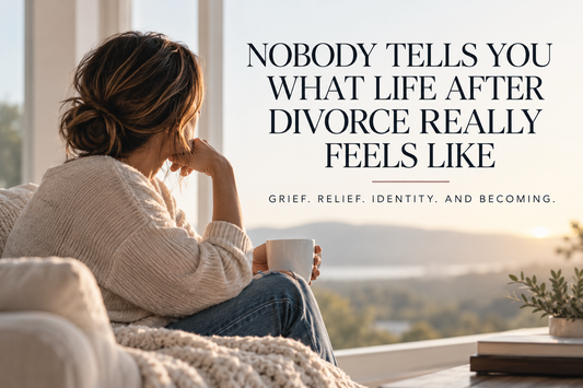 Nobody Tells You What Life After Divorce Really Feels Like