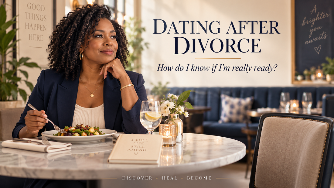 Dating After Divorce: How Do I Know If I’m Really Ready?